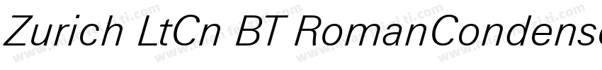 Zurich LtCn BT RomanCondensed字体转换